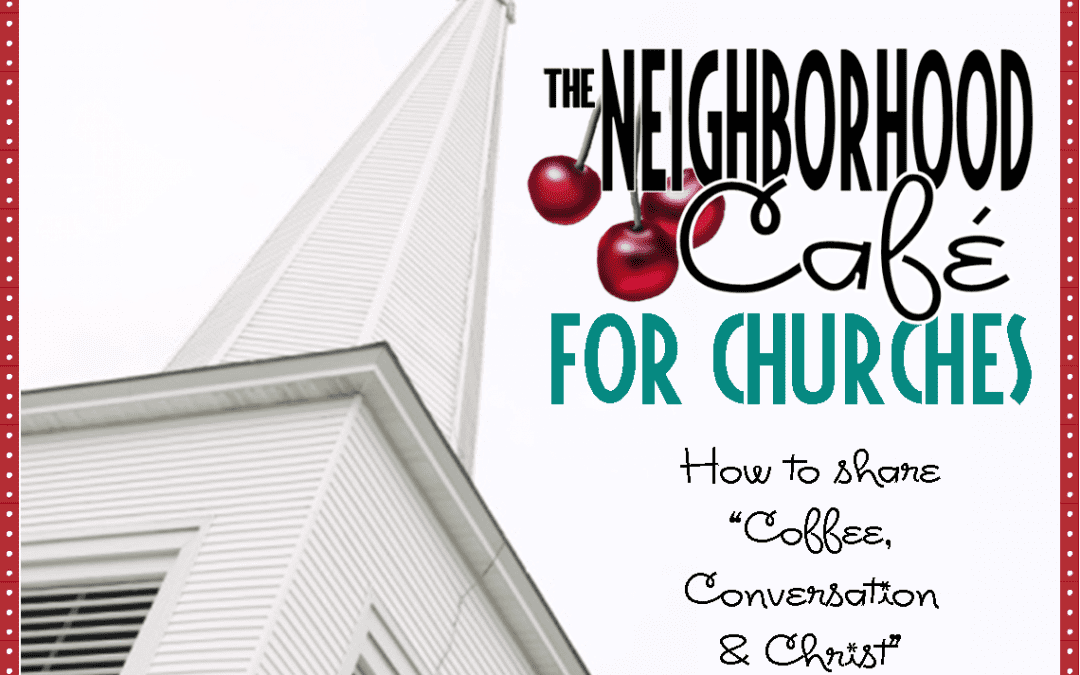 Neighborhood Cafe for Churches